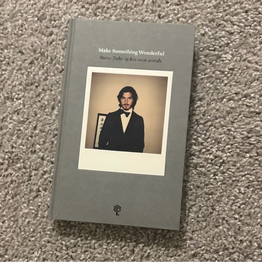 Steve Jobs- Make something wonderful book.